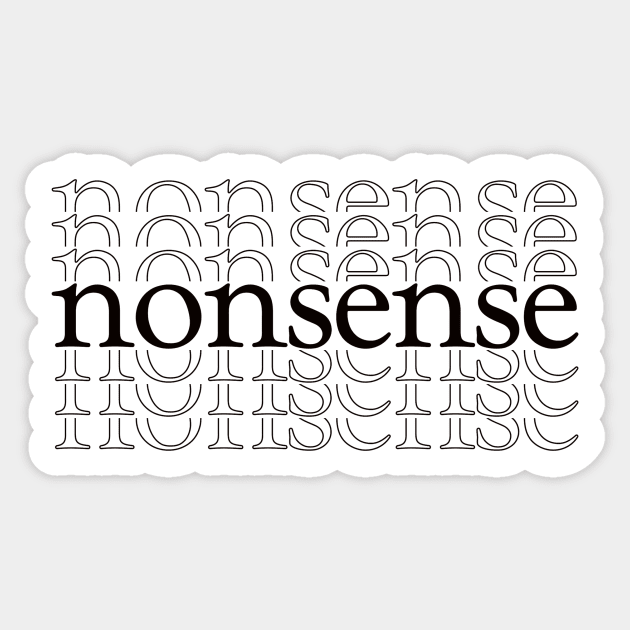 nonsense Sticker by thecaoan